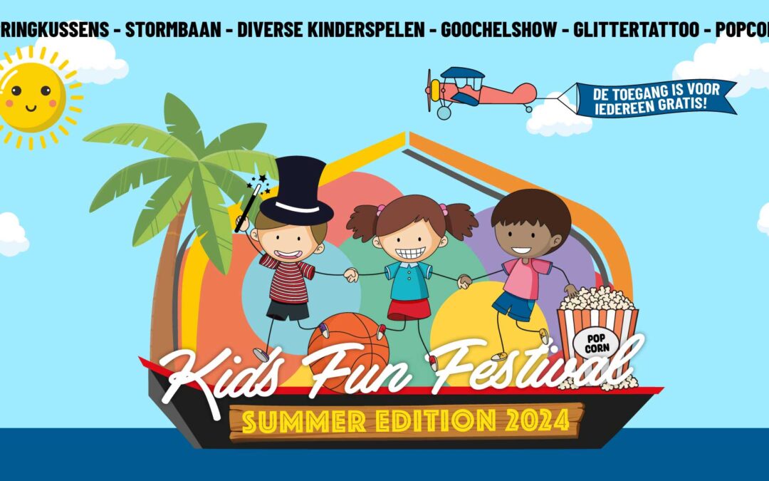 Kids Fun Festival – Summer Edition! zaterdag 20 juli van 12:00 – 16:00 uur Winkelcentrum Broekerveiling